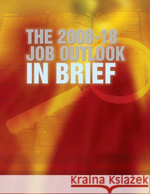 The 2008 -18 Job Outlook in Brief U. S. Department of Labor 9781489546296 Createspace - książka