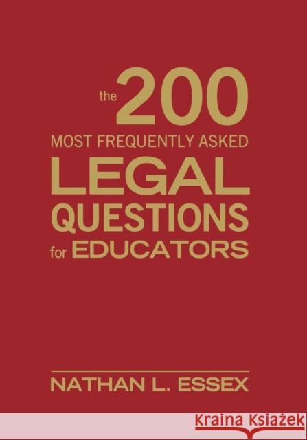 The 200 Most Frequently Asked Legal Questions for Educators Nathan L. Essex 9781412965774 Corwin Press - książka