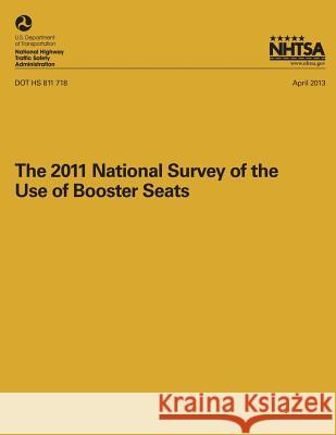 The 2011 National Surveyof the Use of Booster Seats T. M. Pickrell T. J. Ye National Highway Traffic Safety Administ 9781493505470 Createspace - książka