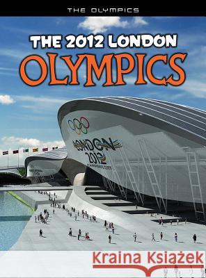 The 2012 London Olympics: An Unofficial Guide Nick Hunter 9781410941190 Heinemann Educational Books - książka