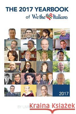 The 2017 yearbook of We the Italians: Twelve months of interviews Umberto Mucci 9781985300965 Createspace Independent Publishing Platform - książka