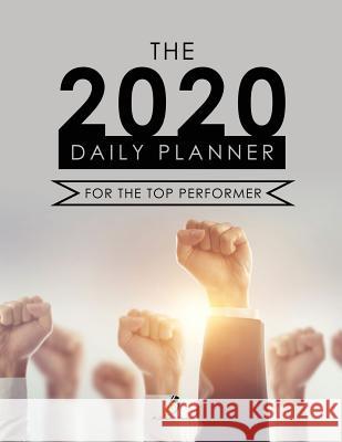 The 2020 Daily Planner for the Top Performer Journals and Notebooks 9781541966505 Journals & Notebooks - książka