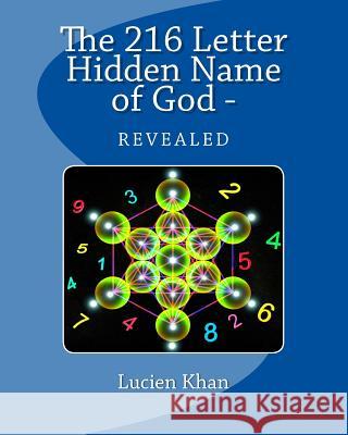 The 216 Letter Hidden Name of God - Revealed MR Lucien Khan 9781492162032 Createspace - książka