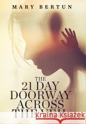The 21 Day Doorway Across The Veil Mary Bertun Tava Wilson 9781734658620 Faith in Angels - książka