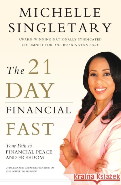 The 21-Day Financial Fast: Your Path to Financial Peace and Freedom Singletary, Michelle 9780310338338 Zondervan - książka