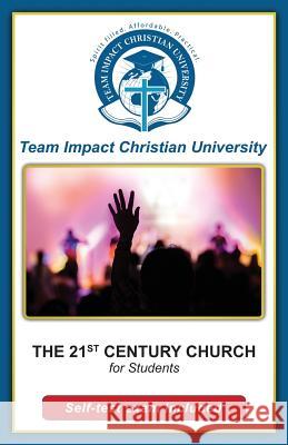 The 21st Century Church Team Impact Christia Jeff Va 9781522875550 Createspace Independent Publishing Platform - książka