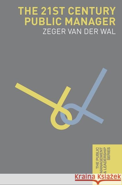 The 21st Century Public Manager Zeger Va 9781137507426 Palgrave - książka