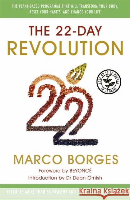 The 22-Day Revolution: The plant-based programme that will transform your body, reset your habits, and change your life. Marco Borges 9781473618473 Hodder & Stoughton - książka
