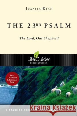 The 23rd Psalm: The Lord, Our Shepherd Ryan, Juanita 9780830830435 InterVarsity Press - książka