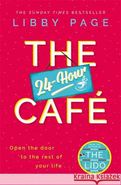 The 24-Hour Cafe: The most uplifting story of community and hope in 2021 from the Sunday Times bestselling author of THE LIDO Libby Page 9781409175247 Orion Publishing Co - książka