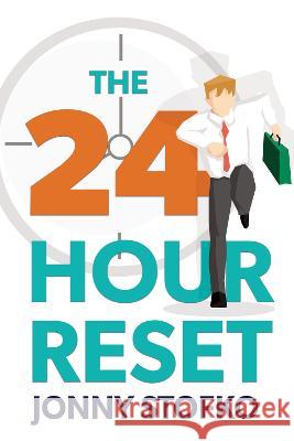 The 24 Hour Reset Jonny Stofko 9781922850515 Shawline Publishing Group - książka