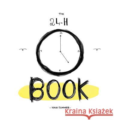 The 24H Book: A Collection of Tender Drawings Summer, Nina 9781365156274 Pattes de Mouche - książka