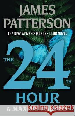 The 24th Hour: Is This the End? James Patterson Maxine Paetro 9781538710647 Little Brown and Company - książka
