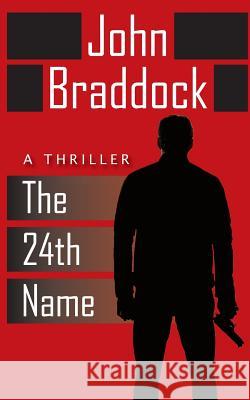 The 24th Name: A Thriller John Braddock 9781983301735 Independently Published - książka