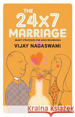 The 24x7 Marriage  9788189975791 Westland Books Pvt Ltd - książka