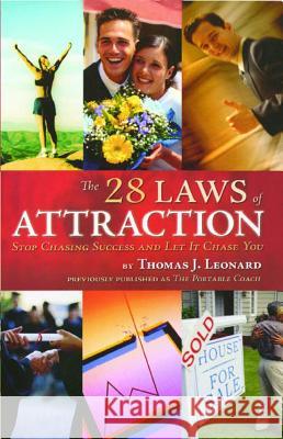 The 28 Laws of Attraction: Stop Chasing Success and Let It Chase You Thomas J. Leonard 9781416571032 Simon & Schuster - książka