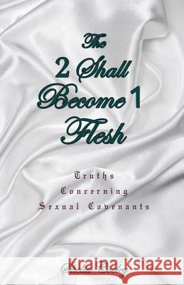 The 2 Shall Become 1 Flesh Shelia Cooley 9781628718461 Xulon Press - książka