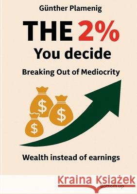 The 2%: You decide G?nther Plamenig 9783907720745 Bottom Up - książka