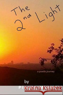The 2nd Light: a poetik journey Minor, Pierce 9781502955760 Createspace - książka