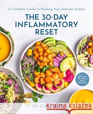 The 30-Day Inflammatory Reset: A Complete Guide to Healing Your Immune System Josh, NMD, MS, MAPHB Redd 9781668205341 S&s/Simon Element - książka