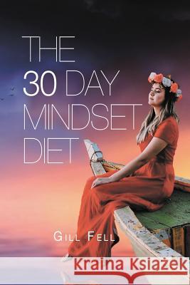 The 30 Day Mindset Diet Gill Fell 9781794589414 Independently Published - książka