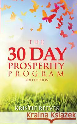 The 30 Day Prosperity Program Kristie Reeves 9781938451010 Beurin Publishing - książka