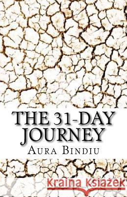 The 31-Day Journey: An Immigrant's Tale Aura Bindiu 9781540666772 Createspace Independent Publishing Platform - książka