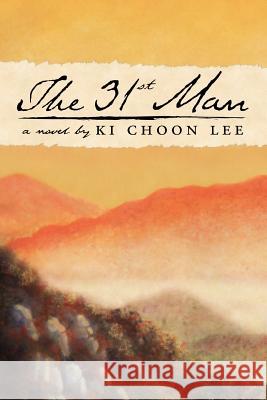 The 31st Man Ki Choon Lee 9781425972936 Authorhouse - książka