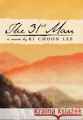 The 31st Man Ki Choon Lee 9781425972981 Authorhouse - książka