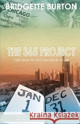 The 365 Project: The Year of Getting Back to Me Bridgette C. Burton Casey Bruce Markel Davus 9781494936402 Createspace - książka