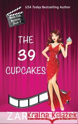 The 39 Cupcakes (Movie Club Mysteries, Book 4) Zara Keane 9783039380008 Beaverstone Press Gmbh (LLC) - książka