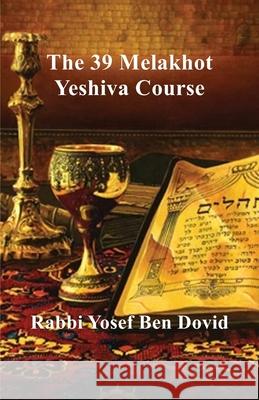 The 39 Melakhot Yosef Be 9781086659504 Independently Published - książka