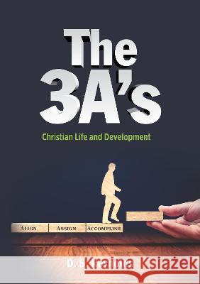 The 3 A's: Christian Life and Development D.S Reynolds 9781913247799 Kingdom Publishers LTD - książka