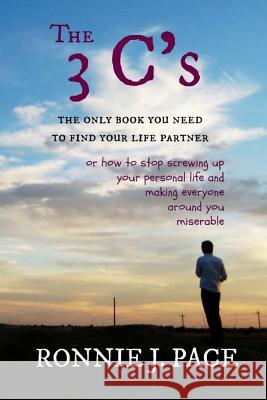 The 3 C's Ronnie J. Pace 9781482644432 Createspace - książka