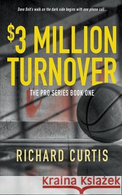 The $3 Million Turnover Richard Curtis 9781647341442 Wolfpack Publishing - książka