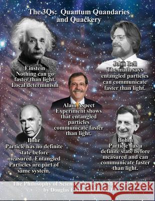 The 3qs: Quantum Quandaries and Quackery: The Philosophy of Science Applied to Modern Physics Douglas Reinhardt 9781728699868 Independently Published - książka