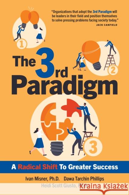 The 3rd Paradigm: A Radical Shift to Greater Success Misner, Ivan 9781642011470 Entrepreneur Press - książka