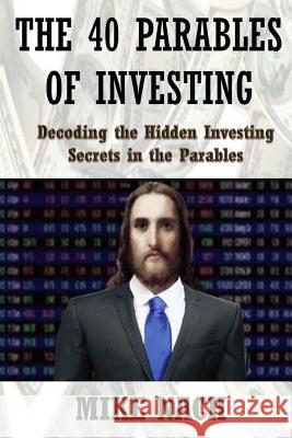 The 40 Parables of Investing Mike Nach 9781502700988 Createspace - książka