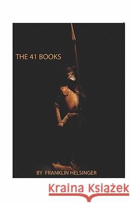 The 41 Books Franklin Helsinger 9781440426650 Createspace - książka