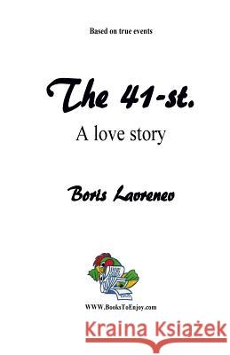 The 41-st.: A Love Story Spilny, Yuri 9781979765053 Createspace Independent Publishing Platform - książka