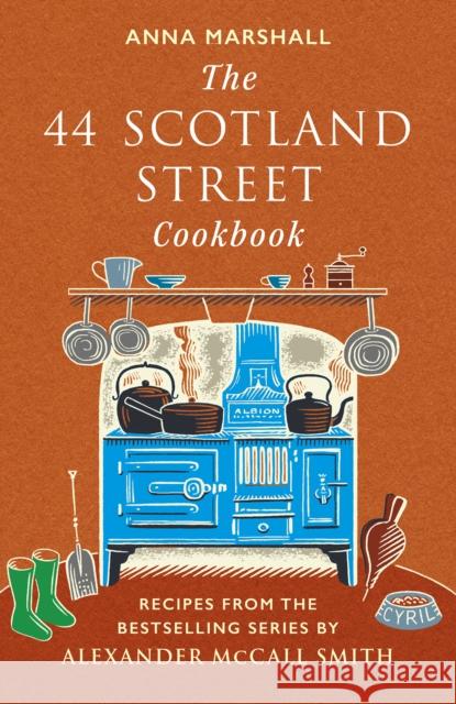 The 44 Scotland Street Cookbook: Recipes from the Bestselling Series by Alexander McCall Smith Anna Marshall 9781846976551 Birlinn General - książka