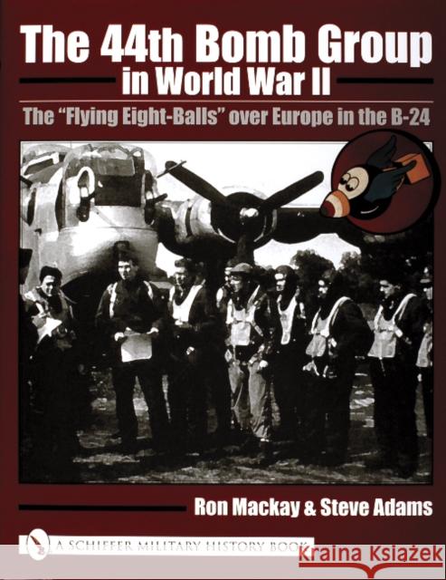 The 44th Bomb Group in World War II: The 