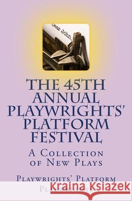 The 45th Annual Playwrights' Platform Festival: A Collection of New Plays Hortense Gerardo Mark LeDoux Ryan Defoe 9781546568698 Createspace Independent Publishing Platform - książka