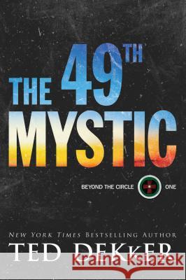The 49th Mystic Ted Dekker 9781432851545 Cengage Learning, Inc - książka
