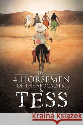 The 4 Horsemen of the Apocalypse....& Tess D L James 9781641140928 Christian Faith - książka