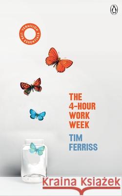 The 4-Hour Work Week: (Vermilion Life Essentials) Timothy Ferriss 9781785043031 Ebury Publishing - książka