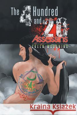 The 4 Hundred and 20 Assassins: Green Mourning DeMarco, Joe 9781491861523 Authorhouse - książka