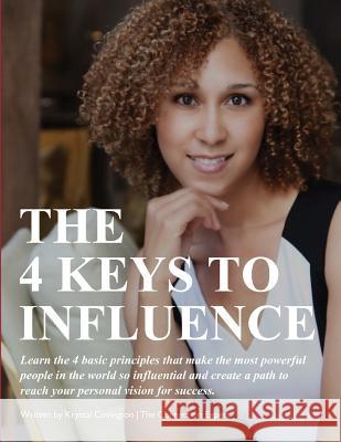 The 4 Keys to Influence Krystal N. Covington 9781517537364 Createspace - książka