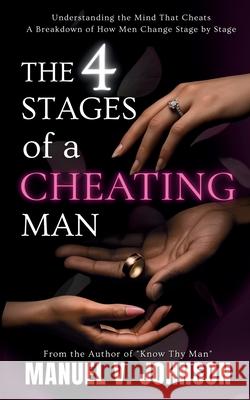 The 4 Stages of a Cheating Man Manuel V. Johnson 9780986143083 Manuel Johnson - książka
