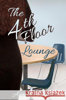 The 4th Floor Lounge Amanda Hamm 9780985065935 Before Someday Publishing - książka